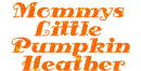 MOMMYS LITTLE PUMPKIN HEATHER