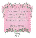 Friends like you... Roni