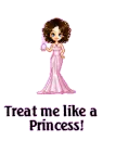 Treat me like a princess