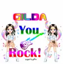 You ROCK!! GILDA