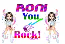 You ROCK!! Roni