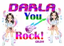 You ROCK!! DARLA