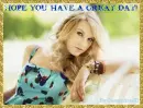 Taylor Swift-Have A Great Day Graphic!