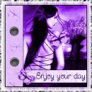 Enjoy your day