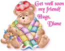Get Well Soon - Diane