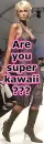 r u super kawaii ?