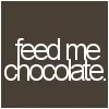 Feed Me Chocolate