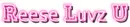 Resse Luvz U