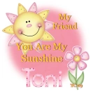You are my Sunshine  Toni