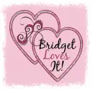 BRIDGET LOVES IT