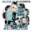 Black is beautiful...Jennifer