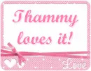 Thammy loves it!
