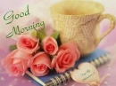 GOOD MORNING