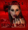 thanx 4 being mine