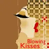 Blowing Kisses