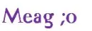 Meag ;o
