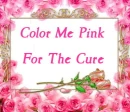 Color Me Pink For The Cure