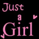 JÃœST A GiRL