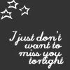 dont want to miss you