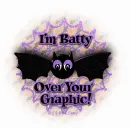 BATTY Over Your Graphic