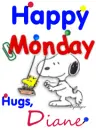 Happy Monday - Diane