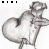 you hurt me