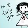 hi i like you