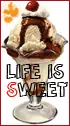 life is sweet