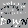 pull me down