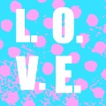 L.O.V.E.