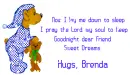 Now I lay me down to sleep BRENDA