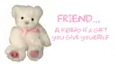 Friend you give yourself