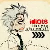 idiots :3