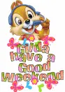 Have A good Weekend...GILDA