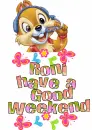 Have A good Weekend...Roni