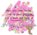 when your at the end of your rope...