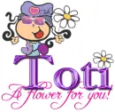 Toti ... flower for you!