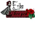 I love YOU ERIKA