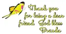 Thank you for being a dear friend Brenda