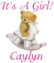 It's A Girl - Caylyn