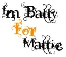 batty for mattie