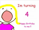 Im turning 4
