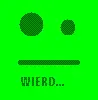 Wierd Face