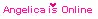 Angelica Is online