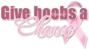 give boobs a chance