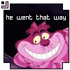 He went that way!