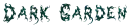 dark garden