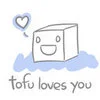 tofu loves you