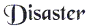 disaster