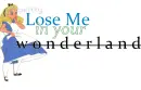 losemeinyourwonderland